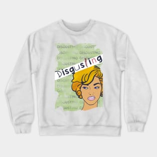 Disgusting Crewneck Sweatshirt